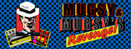 Mugsy & Mugsy's Revenge System Requirements