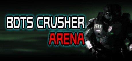 Bots Crusher Arena PC Specs