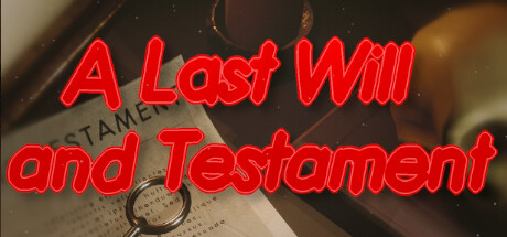 A Last Will and TESTament: Horror adventure