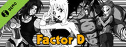 FACTOR D Demo