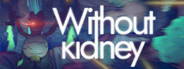 Without kidney