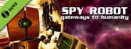Spy Robot: Gateways To Humanity Demo