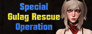 Special Gulag Rescue Operation