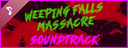 Weeping Falls Massacre Soundtrack