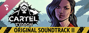 Cartel Tycoon - Soundtrack Vol. II