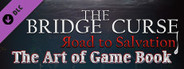 Tne Bridge Curse Road to Salvation The Art of Game Book