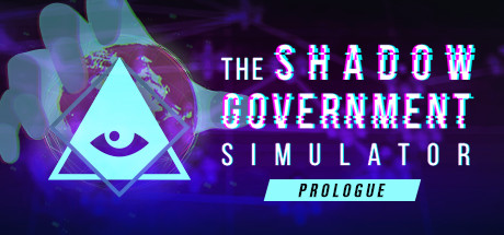 The Shadow Government Simulator: Prologue cover art