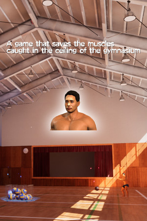 A game that saves the muscles caught in the ceiling of the gymnasium poster image on Steam Backlog