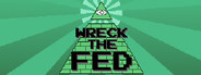 Wreck the Fed