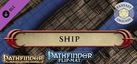 Fantasy Grounds - Pathfinder RPG - Pathfinder Flip-Map - Classic Ship cover art