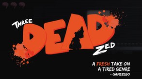 Three Dead Zed - Game Trailer