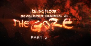 Killing Floor 2 Dev Diaries 2: Gore (Part 2)