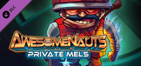 Awesomenauts - Private Mels