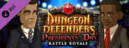 Dungeon Defenders - President's Day Surprise