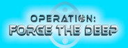 Operation: Forge the Deep