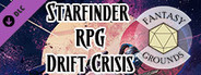 Fantasy Grounds - Starfinder RPG - Drift Crisis