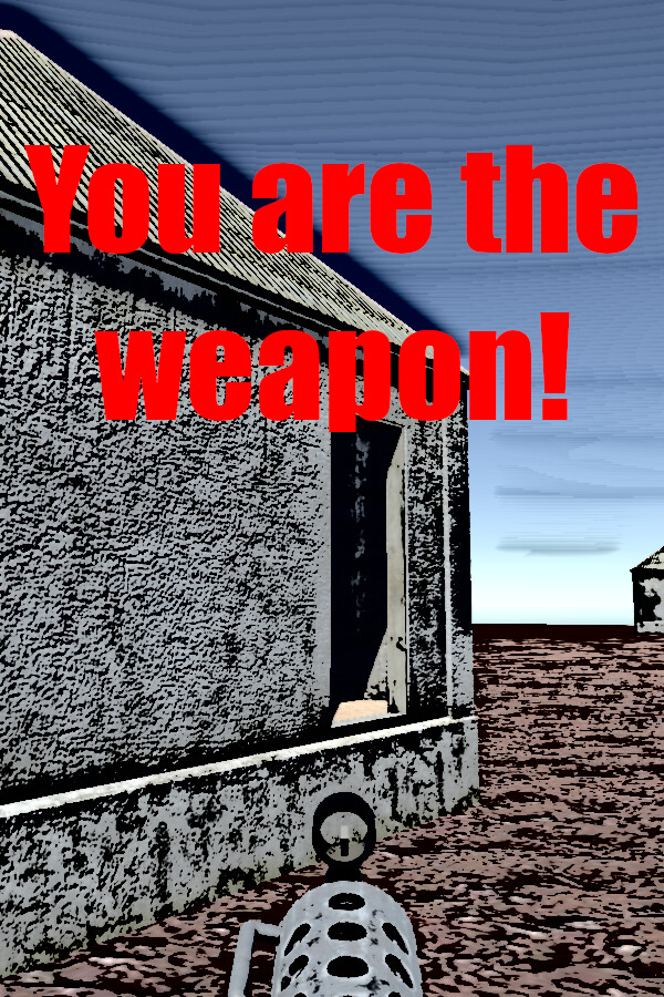 You are the weapon! for steam