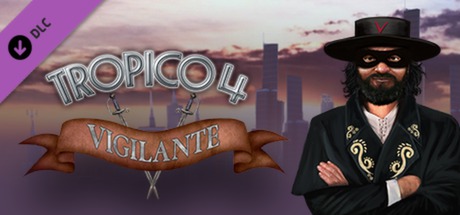 Tropico 4: Vigilante DLC