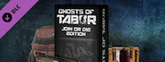 Ghosts of Tabor - Join or Die Edition Upgrade