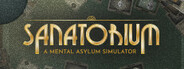 Sanatorium - A Mental Asylum Simulator System Requirements