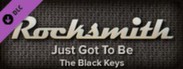 Rocksmith™ - “Just Got to Be” - The Black Keys