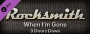 Rocksmith™ - “When I’m Gone” - 3 Doors Down