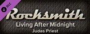 Rocksmith™ - “Living After Midnight” - Judas Priest