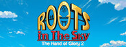 Roots in the Sky - The Hand of Glory 2