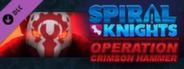 Spiral Knights: Operation Crimson Hammer