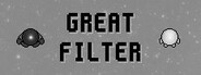 Great Filter System Requirements