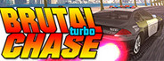 Brutal Chase Turbo