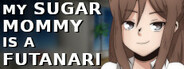 My Sugar Mommy is a Futanari