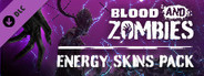 Blood and Zombies - Energy Skins Pack