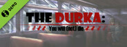 The Durka: You will (not) die - Demo