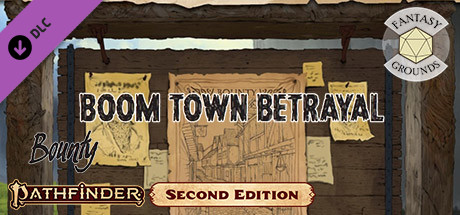 Fantasy Grounds - Pathfinder 2 RPG - Pathfinder Bounty #16: Boom Town Betrayal cover art
