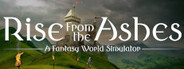 Rise From the Ashes: A Fantasy World Simulator