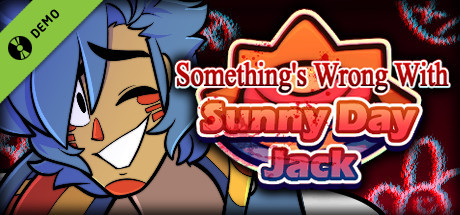 Something's Wrong With Sunny Day Jack Demo cover art