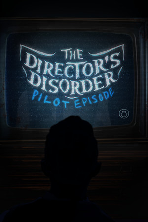 The Director's Disorder: Pilot Episode poster image on Steam Backlog