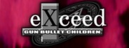 eXceed - Gun Bullet Children