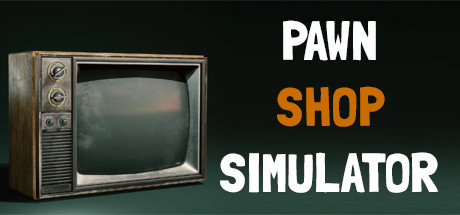 PAWN SHOP SIMULATOR PC Specs