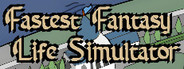 Fastest Fantasy Life Simulator