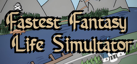 Fastest Fantasy Life Simulator cover art