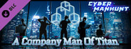 Cyber Manhunt - A Company Man of Titan