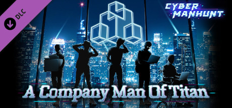 Cyber Manhunt - A Company Man of Titan cover art