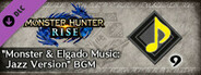 Monster Hunter Rise - "Monster & Elgado Music: Jazz Version" BGM