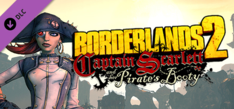 Borderlands 2 – Captain Scarlett and her Pirate’s Booty