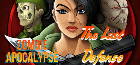 Zombie Apocalypse - The Last Defense cover art