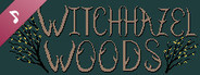 Witchhazel Woods Soundtrack