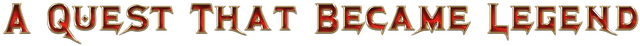A Quest That Became Legend Logo