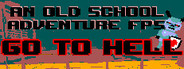 An old school adventure fps - Go To Hell System Requirements